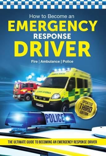 Cover image for How to Become an Emergency Response Driver: The Definitive Career Guide to Becoming an Emergency Driver (How2become)