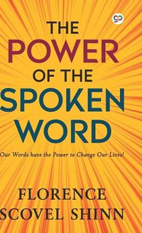 Cover image for The Power of the Spoken Word (Hardcover Library Edition)