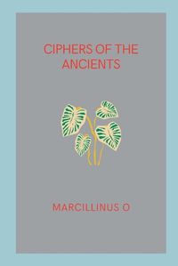 Cover image for Ciphers of the Ancients