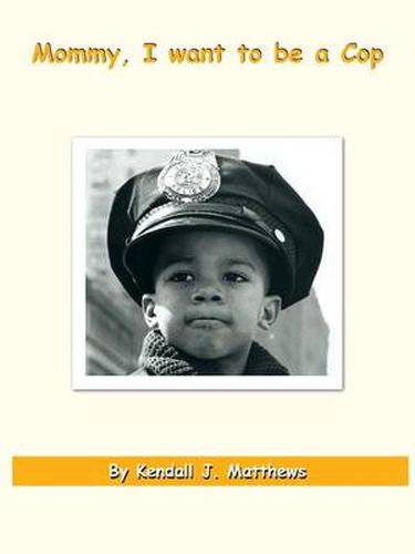 Cover image for Mommy, I Want to be a Cop