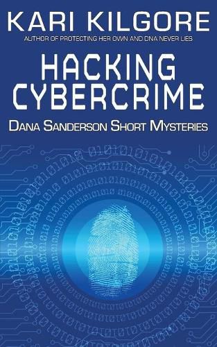 Cover image for Hacking Cybercrime: Dana Sanderson Short Mysteries