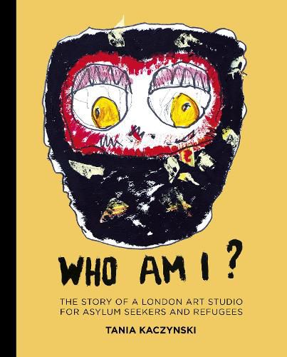 Cover image for Who Am I?: The story of a London art studio for asylum seekers and refugees