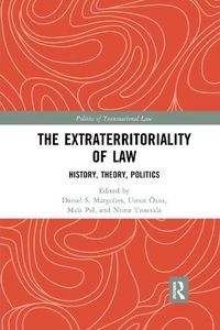 Cover image for The Extraterritoriality of Law: History, Theory, Politics