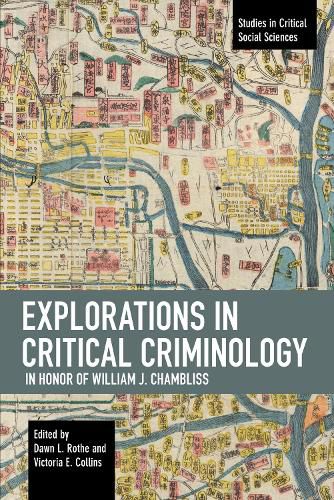 Cover image for Explorations in Critical Criminology in Honor of William J. Chambliss