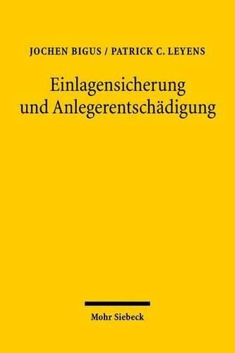 Cover image for Einlagensicherung und Anlegerentschadigung: Reformuberlegungen aus oekonomischer und rechtsvergleichender Sicht