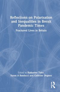 Cover image for Reflections on Polarisation and Inequalities in Brexit Pandemic Times