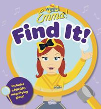 Cover image for The Wiggles Emma: Find It! Magic Magnifying Glass Book