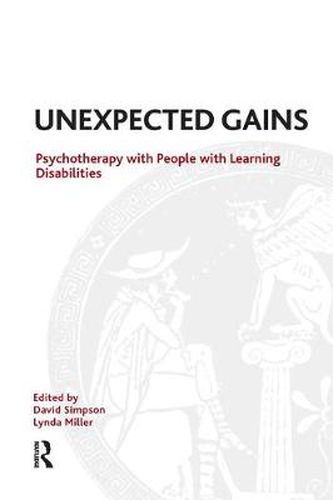 Cover image for Unexpected Gains: Psychotherapy with People with Learning Disabilities