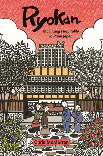 Cover image for Ryokan: Mobilizing Hospitality in Rural Japan