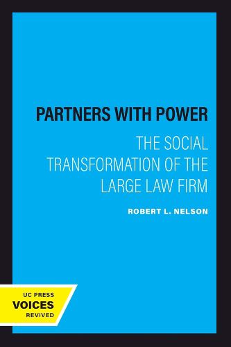 Cover image for Partners with Power: The Social Transformation of the Large Law Firm