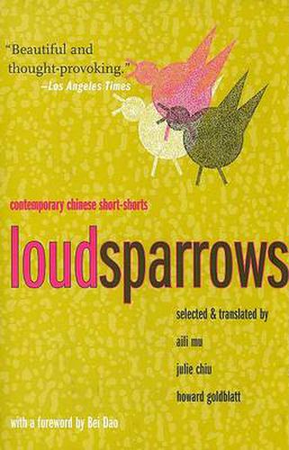 Cover image for Loud Sparrows: Contemporary Chinese Short-Shorts