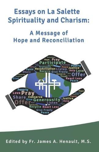 Cover image for Essays on La Salette Spirituality and Charism: A Message of Hope and Reconciliation