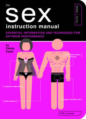 Cover image for The Sex Instruction Manual: Essential Information and Techniques for Optimum Performance