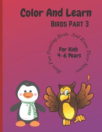 Cover image for Color And Learn Birds Part 3: Fun coloring the book and learn about birds for children 4 to 6 years