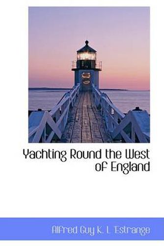 Cover image for Yachting Round the West of England