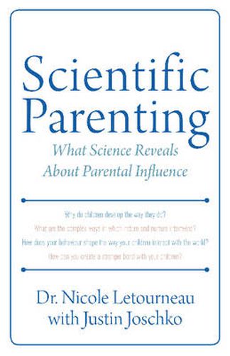 Scientific Parenting: What Science Reveals About Parental Influence