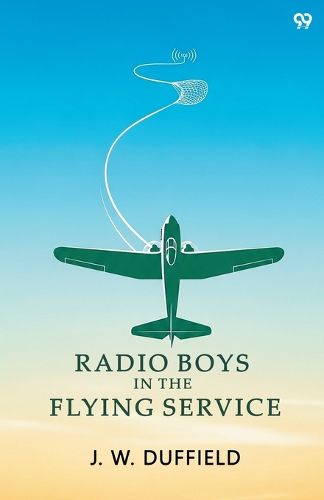 Cover image for Radio Boys In The Flying ServiceOr, Held For Ransom By Mexican Bandits (Edition1)