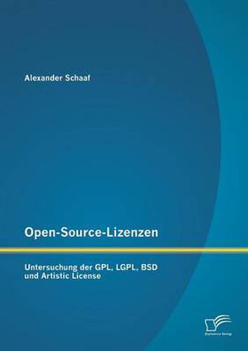 Cover image for Open-Source-Lizenzen: Untersuchung der GPL, LGPL, BSD und Artistic License