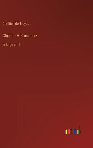 Cover image for Cliges - A Romance