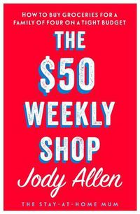 Cover image for The $50 Weekly Shop