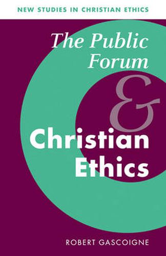 Cover image for The Public Forum and Christian Ethics