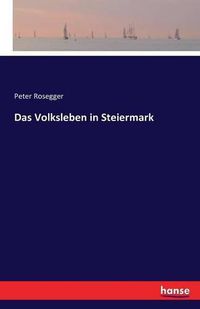 Cover image for Das Volksleben in Steiermark