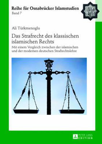 Cover image for Das Strafrecht Des Klassischen Islamischen Rechts: Mit Einem Vergleich Zwischen Der Islamischen Und Der Modernen Deutschen Strafrechtslehre