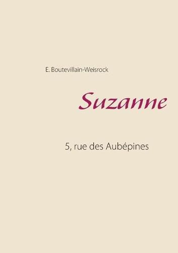 Cover image for Suzanne: 5, rue des Aubepines