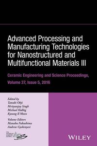 Cover image for Advanced Processing and Manufacturing Technologies for Nanostructured and Multifunctional Materials III, Volume 37, Issue 5