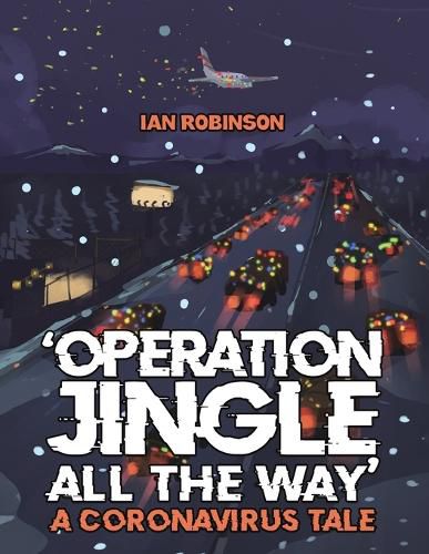 Cover image for 'Operation Jingle All The Way' - A Coronavirus Tale