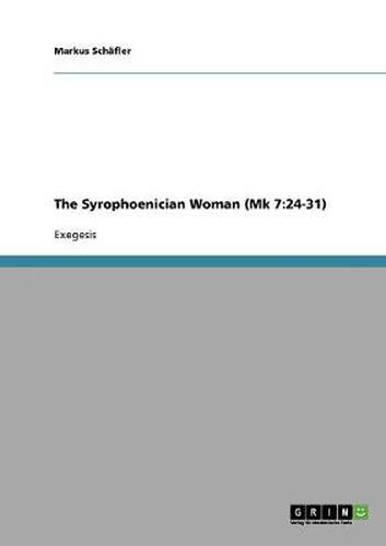 Cover image for The Syrophoenician Woman (Mk 7: 24-31)