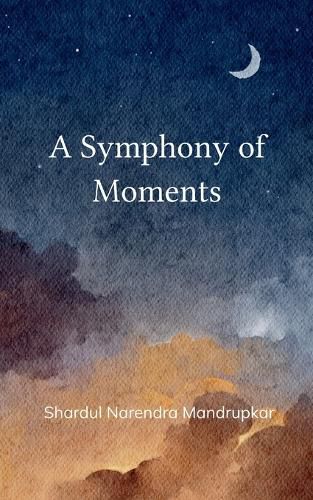 Cover image for A Symphony of Moments (Edition1st)