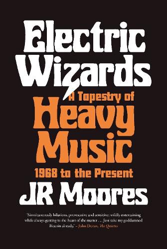 Cover image for Electric Wizards: A Tapestry of Heavy Music, 1968 to the present