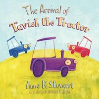 Cover image for The Arrival of Tavish the Tractor