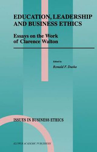 Cover image for Education, Leadership and Business Ethics: Essays on the Work of Clarence Walton