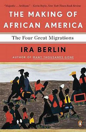 Cover image for The Making of African America: The Four Great Migrations