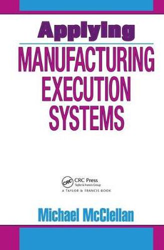 Cover image for Applying Manufacturing Execution Systems