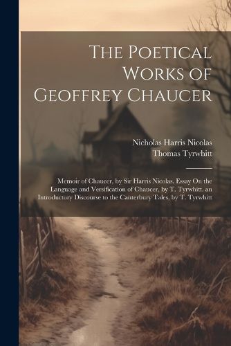 The Poetical Works of Geoffrey Chaucer