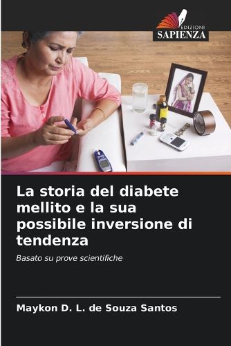 Cover image for La storia del diabete mellito e la sua possibile inversione di tendenza