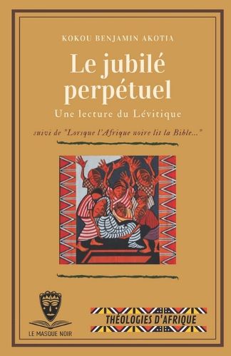Cover image for Le Jubile perpetuel. Une lecture du Levitique