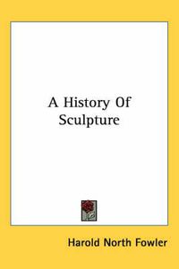 Cover image for A History of Sculpture