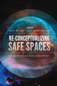 Cover image for Re-Conceptualizing Safe Spaces: Supporting Inclusive Education
