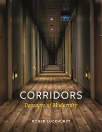 Cover image for Corridors: Passages of Modernity
