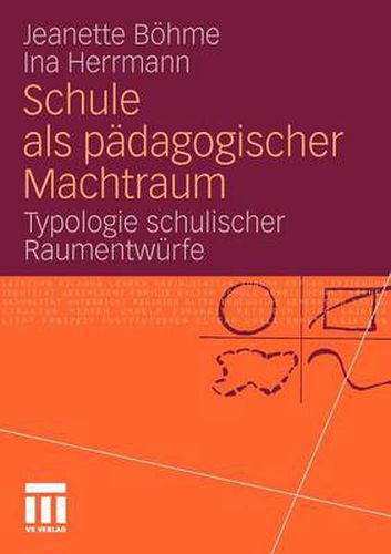 Cover image for Schule als padagogischer Machtraum: Typologie schulischer Raumentwurfe