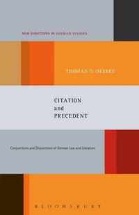 Cover image for Citation and Precedent: Conjunctions and Disjunctions of German Law and Literature