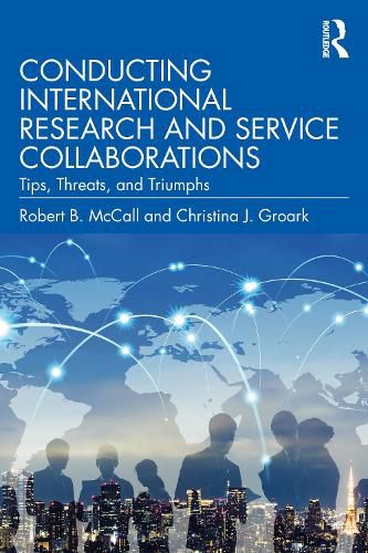 Conducting International Research and Service Collaborations: Tips, Threats, and Triumphs