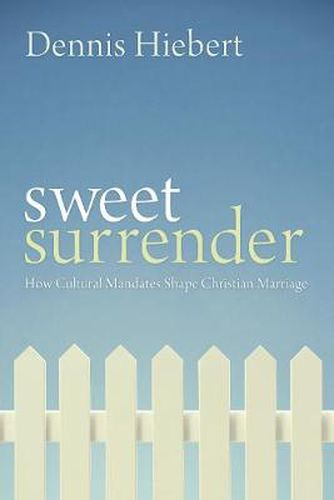 Cover image for Sweet Surrender: How Cultural Mandates Shape Christian Marriage