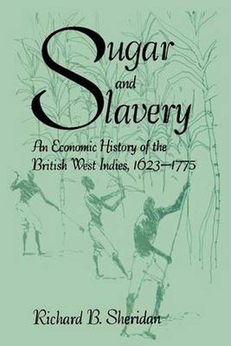 Cover image for Sugar and Slavery: An Economic History of the West Indies