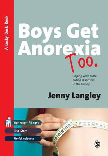 Cover image for Boys Get Anorexia Too: Coping with Male Eating Disorders in the Family