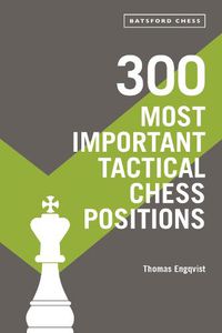 Cover image for 300 Most Important Tactical Chess Positions